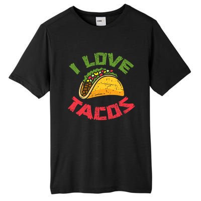 Mexican Cuisine I Love Tacos Foodie Mexico Tacos Lover Taco Tall Fusion ChromaSoft Performance T-Shirt