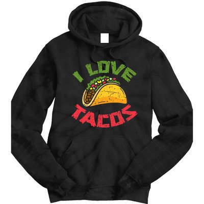 Mexican Cuisine I Love Tacos Foodie Mexico Tacos Lover Taco Tie Dye Hoodie