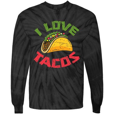 Mexican Cuisine I Love Tacos Foodie Mexico Tacos Lover Taco Tie-Dye Long Sleeve Shirt