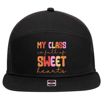 My Class Is Full Of Sweet Hearts Cute Valentine Teacher 7 Panel Mesh Trucker Snapback Hat