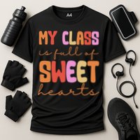 My Class Is Full Of Sweet Hearts Cute Valentine Teacher Cooling Performance Crew T-Shirt