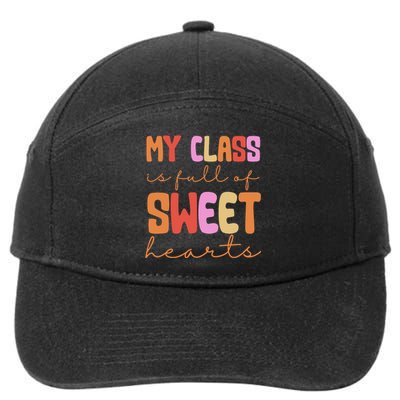 My Class Is Full Of Sweet Hearts Cute Valentine Teacher 7-Panel Snapback Hat