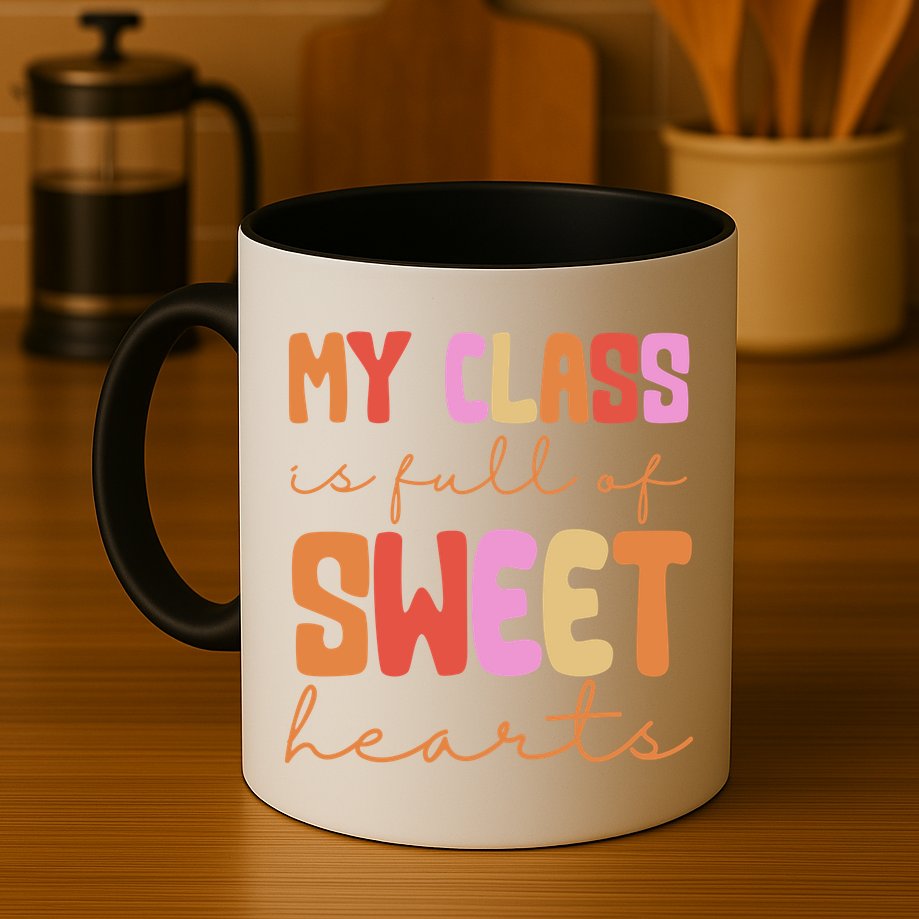 My Class Is Full Of Sweet Hearts Cute Valentine Teacher Mug