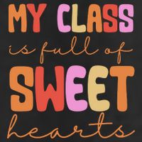 My Class Is Full Of Sweet Hearts Cute Valentine Teacher 11oz C Handle Ceramic Mug