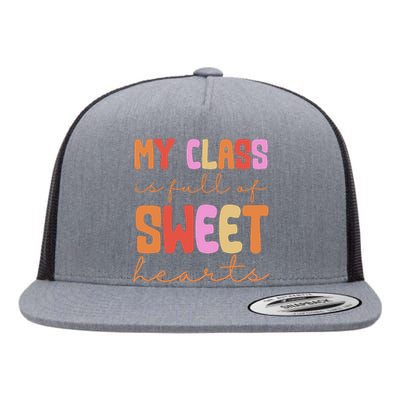 My Class Is Full Of Sweet Hearts Cute Valentine Teacher Flat Bill Trucker Hat