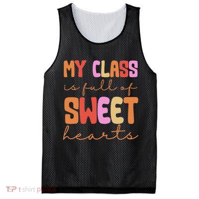My Class Is Full Of Sweet Hearts Cute Valentine Teacher Mesh Reversible Basketball Jersey Tank