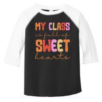 My Class Is Full Of Sweet Hearts Cute Valentine Teacher Toddler Fine Jersey T-Shirt