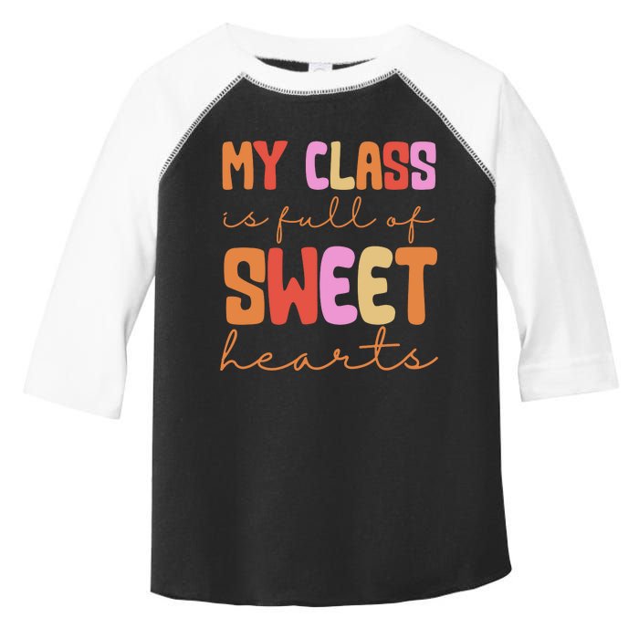 My Class Is Full Of Sweet Hearts Cute Valentine Teacher Toddler Fine Jersey T-Shirt