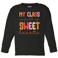 My Class Is Full Of Sweet Hearts Cute Valentine Teacher Toddler Long Sleeve Shirt