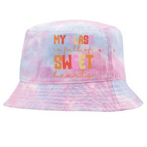 My Class Is Full Of Sweet Hearts Cute Valentine Teacher Tie-Dyed Bucket Hat