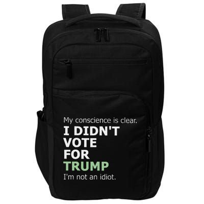 My Conscience Is Clear I DidnT Vote For Trump Impact Tech Backpack