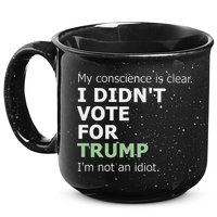 My Conscience Is Clear I DidnT Vote For Trump 15oz Campfire Ceramic Mug
