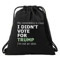 My Conscience Is Clear I DidnT Vote For Trump Drawstring Bag