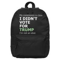 My Conscience Is Clear I DidnT Vote For Trump 16 in Basic Backpack