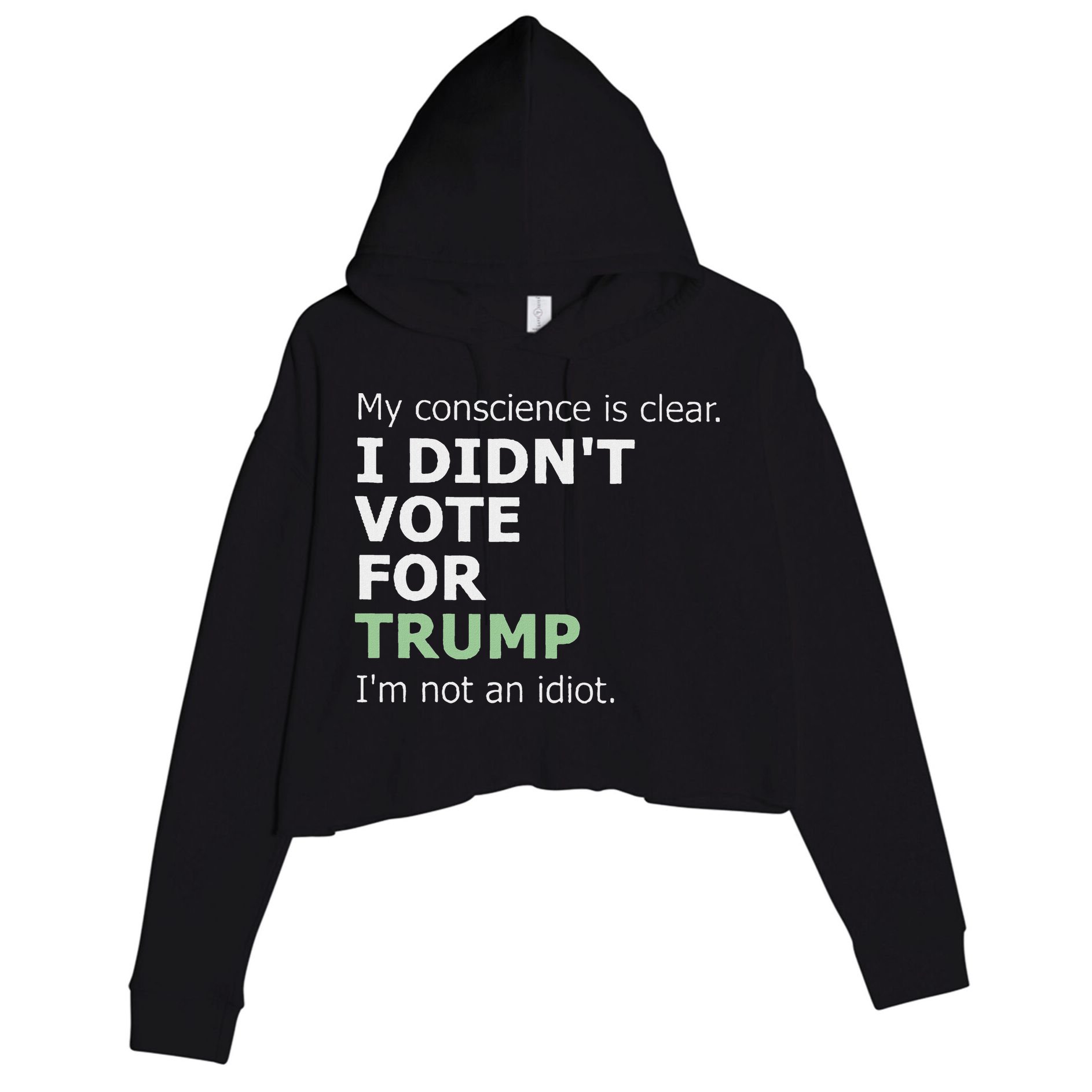 My Conscience Is Clear I DidnT Vote For Trump Crop Fleece Hoodie