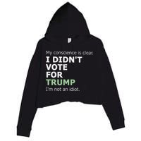 My Conscience Is Clear I DidnT Vote For Trump Crop Fleece Hoodie