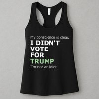 My Conscience Is Clear I DidnT Vote For Trump Womens Tank Top