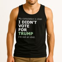 My Conscience Is Clear I DidnT Vote For Trump Tank Top
