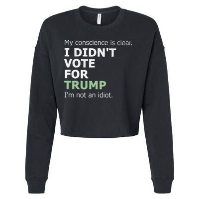 My Conscience Is Clear I DidnT Vote For Trump Cropped Pullover Crew