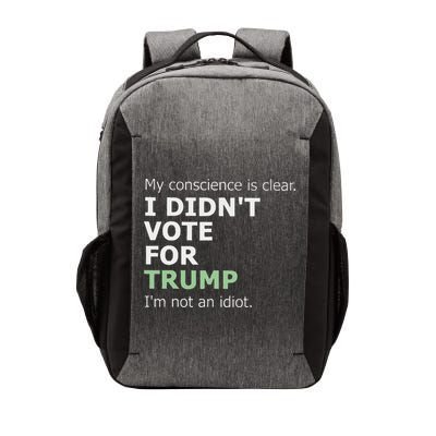 My Conscience Is Clear I DidnT Vote For Trump Vector Backpack