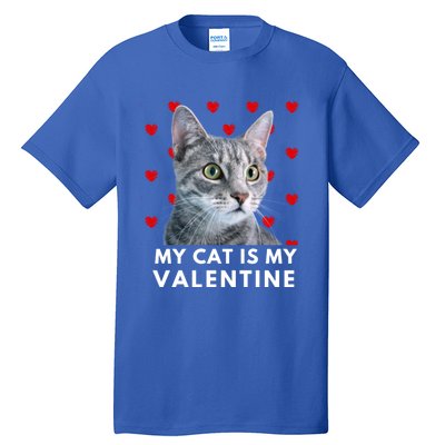 My Cat Is My Valentine Funny Grey Cat Valentines Day Gift Tall T-Shirt