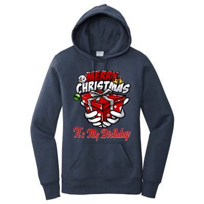 Merry Christmas ItS My Birthday Funny Christmas Gift Funny Gift Women's Pullover Hoodie