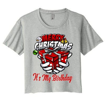 Merry Christmas ItS My Birthday Funny Christmas Gift Funny Gift Women's Crop Top Tee