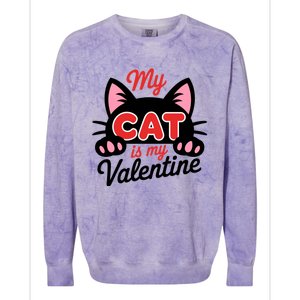 My Cat Is My Valentine Cat Lover Gift Colorblast Crewneck Sweatshirt