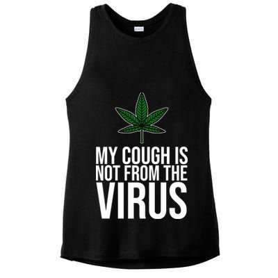 My Cough Is Not From The Virus Funny Marijuana Ladies PosiCharge Tri-Blend Wicking Tank