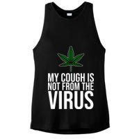 My Cough Is Not From The Virus Funny Marijuana Ladies PosiCharge Tri-Blend Wicking Tank