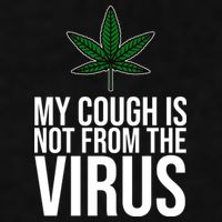 My Cough Is Not From The Virus Funny Marijuana Ladies PosiCharge Tri-Blend Wicking Tank