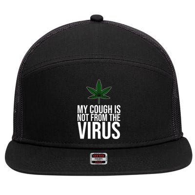 My Cough Is Not From The Virus Funny Marijuana 7 Panel Mesh Trucker Snapback Hat
