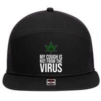 My Cough Is Not From The Virus Funny Marijuana 7 Panel Mesh Trucker Snapback Hat