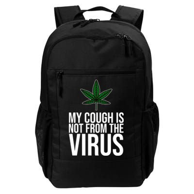 My Cough Is Not From The Virus Funny Marijuana Backpack