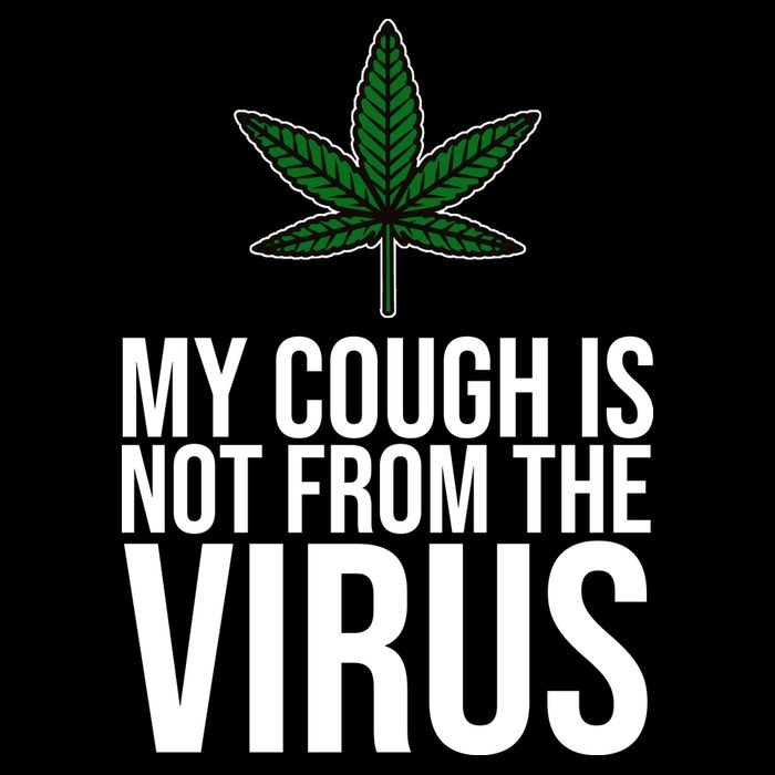 My Cough Is Not From The Virus Funny Marijuana Tie-Dye T-Shirt