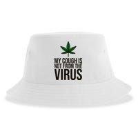 My Cough Is Not From The Virus Funny Marijuana Sustainable Bucket Hat