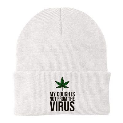My Cough Is Not From The Virus Funny Marijuana Beanie
