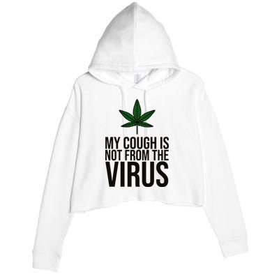 My Cough Is Not From The Virus Funny Marijuana Crop Fleece Hoodie