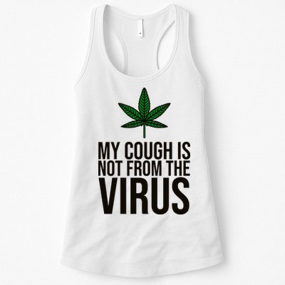 My Cough Is Not From The Virus Funny Marijuana Womens Tank Top