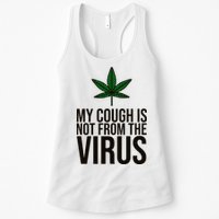 My Cough Is Not From The Virus Funny Marijuana Womens Tank Top