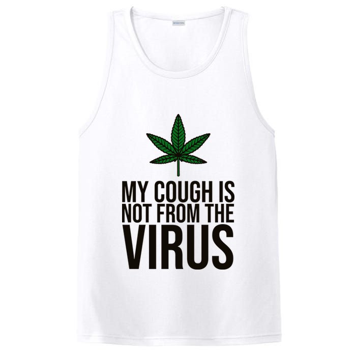 My Cough Is Not From The Virus Funny Marijuana PosiCharge Competitor Tank
