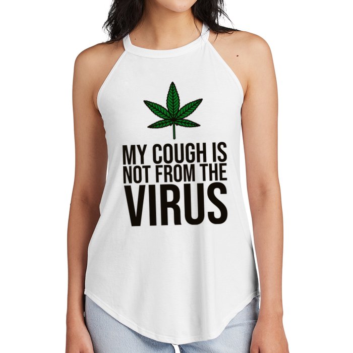 My Cough Is Not From The Virus Funny Marijuana Women's Perfect Tri Rocker Tank
