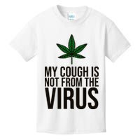 My Cough Is Not From The Virus Funny Marijuana Kids T-Shirt