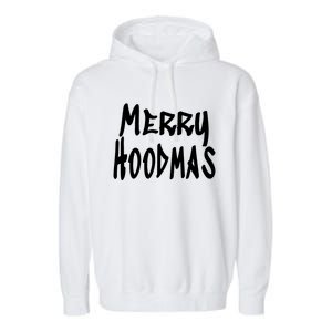 Merry Christmas In The Hood Witty And Cute Slogan Garment-Dyed Fleece Hoodie