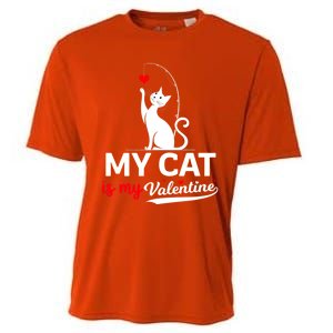 My Cat Is My ValentineS Greetings My Cat Is My Valentine Gift Cooling Performance Crew T-Shirt