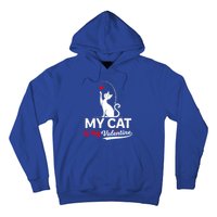 My Cat Is My ValentineS Greetings My Cat Is My Valentine Gift Hoodie