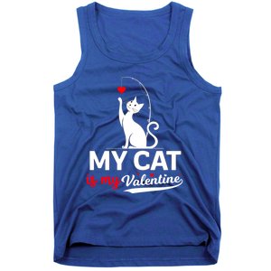 My Cat Is My ValentineS Greetings My Cat Is My Valentine Gift Tank Top