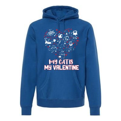 My Cat Is My Valentine Kittens Heart Cat Mama Gift Great Gift Premium Hoodie