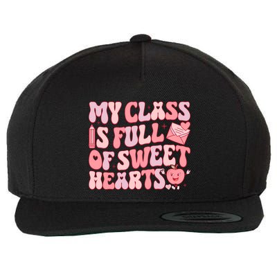 My Class Is Full Of Sweet Hearts Teaching Love Valentine Day Cool Gift Wool Snapback Cap