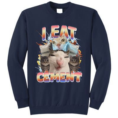 Meme Cat I Eat Cement Funny Weird Cat Tall Sweatshirt